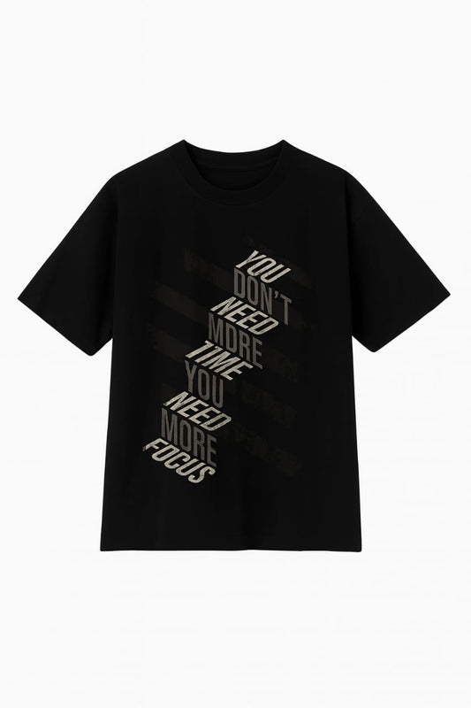 “FOCUS MODE” Oversized Black T-Shirt – You Don’t Need More Time, You Need More Focus